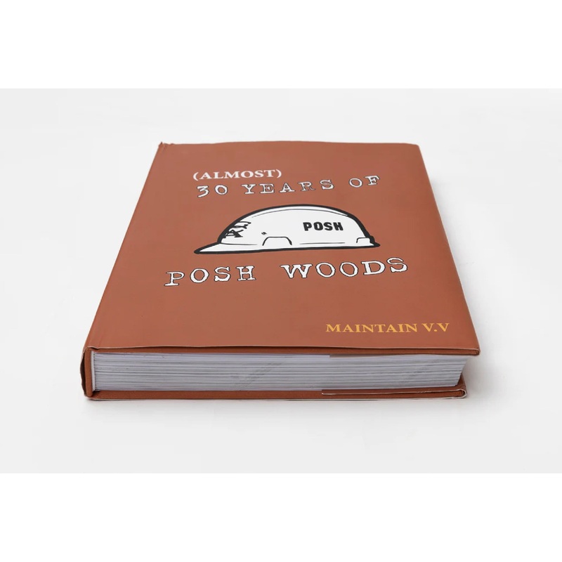 (Almost) 30 Years of Posh Woods book / Maintain Chapter V.V
